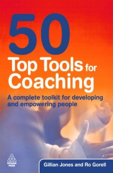 50 Top Tools for Coaching: A Complete Tool Kit for Developing and Empowering People