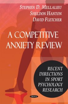 A Competitive Anxiety Review: Recent Directions in Sport Psychology Research