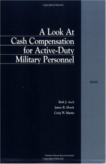 A Look at Cash Compensation for Active Duty Military Personel