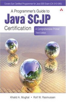 A Programmer's Guide to Java SCJP Certification: A Comprehensive Primer (3rd Edition)