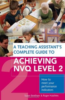 A Teaching Assistant's Complete Guide to Achieving NVQ Level Two (Teaching Assists Complete Gde)