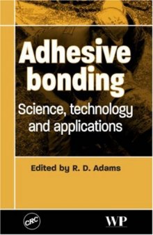 Adhesive Bonding: Science, Technology and Applications