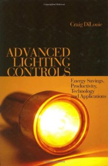 Advanced Lighting Controls: Energy Savings, Productivity, Technology and Applications