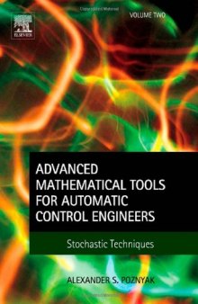 Advanced Mathematical Tools for Automatic Control Engineers: Volume 2: Stochastic Systems (Advanced Mathematical Tools for Control Engineers)