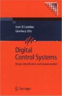 Digital Control Systems [electronic resource]: Design, Identification and Implementation