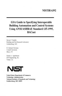 GSA Guide to Specifying Interoperable Building Automation and Control Systems Using ANSI-ASHRAE Standard 135-1995, BACne NISTIR 6392