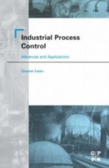 Industrial Control Systems: Advances and Applications, First Edition (Repost)
