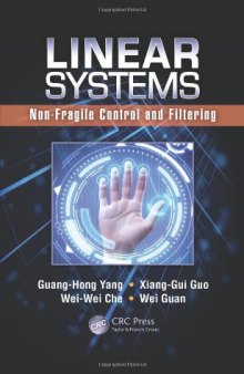 Linear Systems: Non-Fragile Control and Filtering