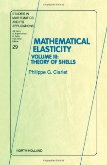 Mathematical Elasticity, Vol III, Theory of Shells