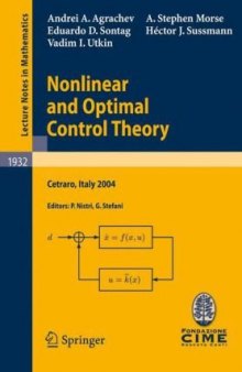 Nonlinear and Optimal Control Theory: Lectures given at the C.I.M.E. Summer School held in Cetraro, Italy June 19–29, 2004