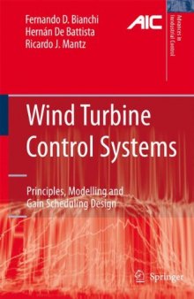 Wind Turbine Control Systems Principles,Model and Gain Schedu Design