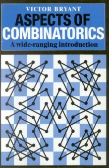 Aspects of Combinatorics: A Wide-ranging Introduction