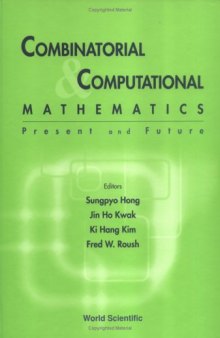 Combinatorial & computational mathematics: present and future: Pohang, the Republic of Korea, 15-17 February 2000
