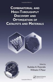 Combinatorial and High-Throughput Discovery and Optimization of Catalysts and Materials (Critical Reviews in Combinatorial Chemistry)