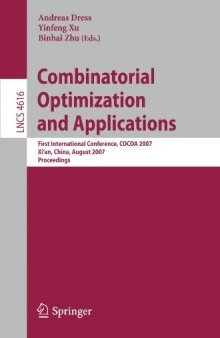 Combinatorial Optimization and Applications: First International Conference, COCOA 2007, Xi’an, China, August 14-16, 2007. Proceedings
