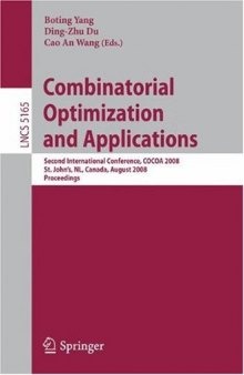 Combinatorial Optimization and Applications: Second International Conference, COCOA 2008, St. John’s, NL, Canada, August 21-24, 2008. Proceedings