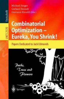 Combinatorial Optimization — Eureka, You Shrink!: Papers Dedicated to Jack Edmonds 5th International Workshop Aussois, France, March 5–9, 2001 Revised Papers