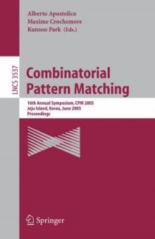 Combinatorial Pattern Matching: 16th Annual Symposium, CPM 2005, Jeju Island, Korea, June 19-22, 2005. Proceedings
