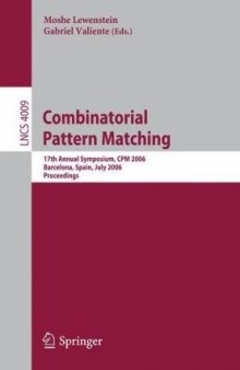 Combinatorial Pattern Matching: 17th Annual Symposium, CPM 2006, Barcelona, Spain, July 5-7, 2006. Proceedings
