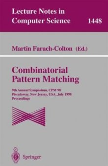 Combinatorial Pattern Matching: 9th Annual Symposium, CPM 98 Piscataway, New Jersey, USA, July 20–22 1998 Proceedings