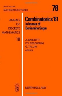Combinatorics '81, in honour of Beniamino Segre: proceedings of the International Conference on Combinatorial Geometrics and their Applications, Rome, June 7-12, 1981