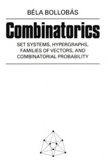 Combinatorics: Set Systems, Hypergraphs, Families of Vectors and Probabilistic Combinatorics