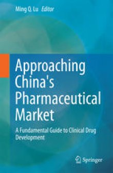 Approaching China's Pharmaceutical Market: A Fundamental Guide to Clinical Drug Development