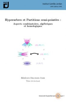 Hyperarbres et Partitions semi-pointées : Aspects combinatoires, algébriques et homologiques