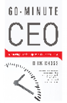 60-Minute CEO. Mastering Leadership an Hour at a Time