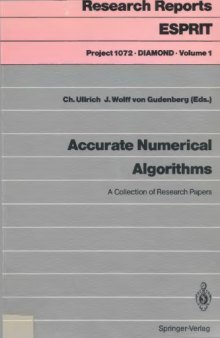 Accurate Numerical Algorithms. A Collection of Research Papers