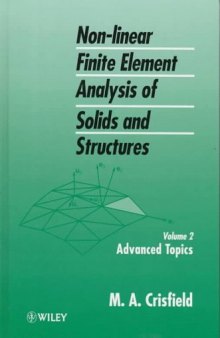 Advanced Topics, Volume 2, Non-Linear Finite Element Analysis of Solids and Structures