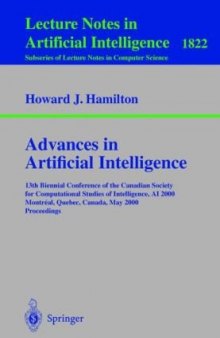 Advances in Artificial Intelligence: 13th Biennial Conference of the Canadian Society for Computational Studies of Intelligence, AI 2000 Montéal, Quebec, Canada, May 14–17, 2000 Proceedings