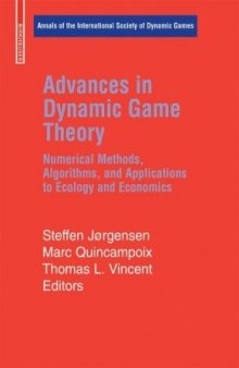 Advances in Dynamic Game Theory: Numerical Methods, Algorithms, and Applications to Ecology and Economics