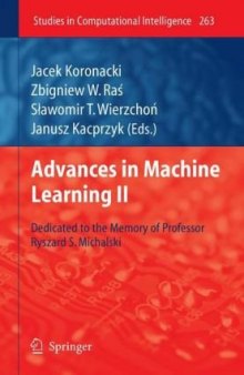 Advances in Machine Learning II: Dedicated to the Memory of Professor Ryszard S.Michalski