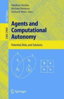 Agents and Computational Autonomy: Potential, Risks, and Solutions