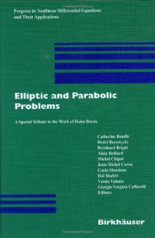 Elliptic and Parabolic Problems: A Special Tribute to the Work of Haim Brezis (Progress in Nonlinear Differential Equations and Their Applications)