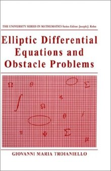Elliptic Differential Equations and Obstacle Problems (University Series in Mathematics)
