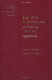 First Order Elliptic Systems: A Function Theoretic Approach