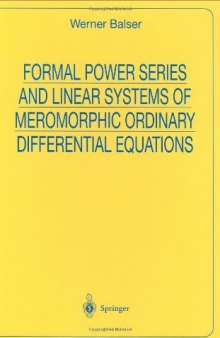 Formal Power Series and Linear Systems of Meromorphic Ordinary Differential Equations (Universitext)