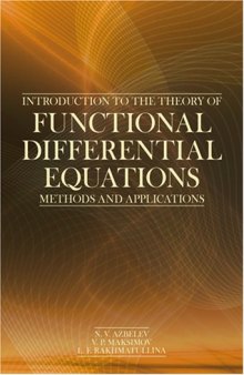 Introduction to The Theory of Functional Differential Equations: Methods and Applications (Contemporary Mathematics and Its Applications Book Series)