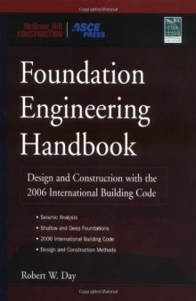 Foundation Engineering Handbook: Design and Construction with the 2006 International Building Code, 1st edition