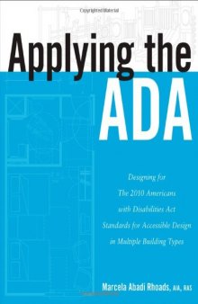 Applying the ADA: Designing for The 2010 Americans with Disabilities Act Standards for Accessible Design in Multiple Building Types