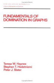 Fundamentals of domination in graphs