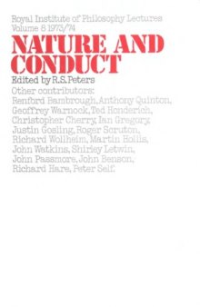 Nature and Conduct (Royal Institute of Philosophy lectures, volume 8 1973-1974)  