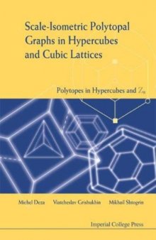 Scale-isometric polytopal graphs in hypercubes and cubic lattices: Polytopes in hypercubes and Zn