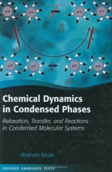 Chemical Dynamics in Condensed Phases: Relaxation, Transfer, and Reactions in Condensed Molecular Systems 