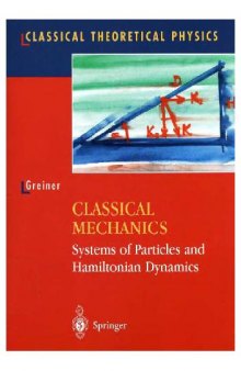 Classical Mechanics Systems Of Particles And Hamiltonian Dynamics