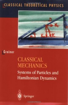 Classical mechanics: systems of particles and Hamiltonian dynamics