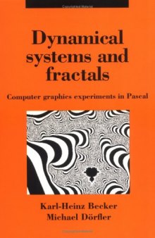 Dynamic Systems And Fractals Computer Graphics Experiments In Pascal Becker