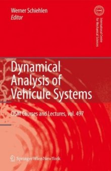 Dynamical Analysis of Vehicle Systems: Theoretical Foundations and Advanced Applications (CISM International Centre for Mechanical Sciences)